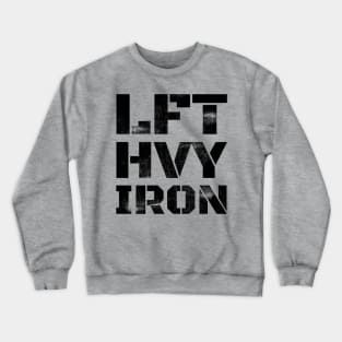 LFT HVY IRON Crewneck Sweatshirt